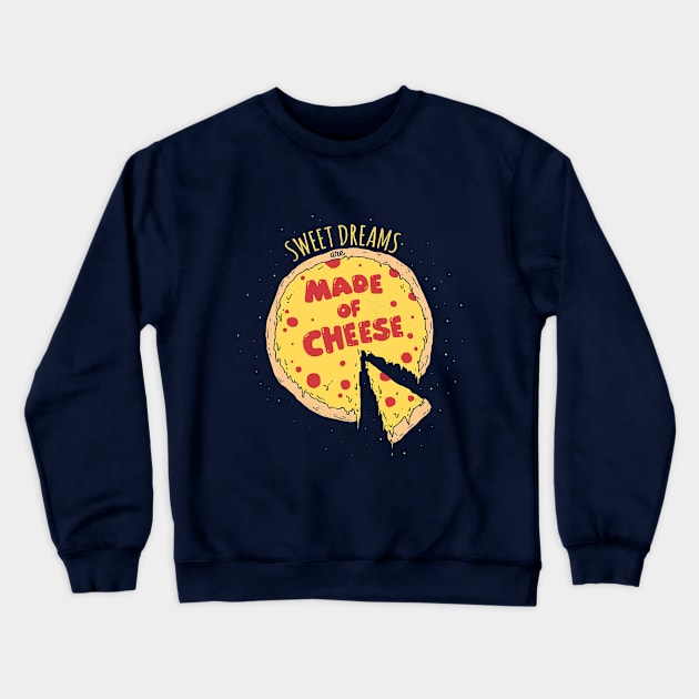 Sweet dreams are made of cheese Crewneck Sweatshirt by arkzai